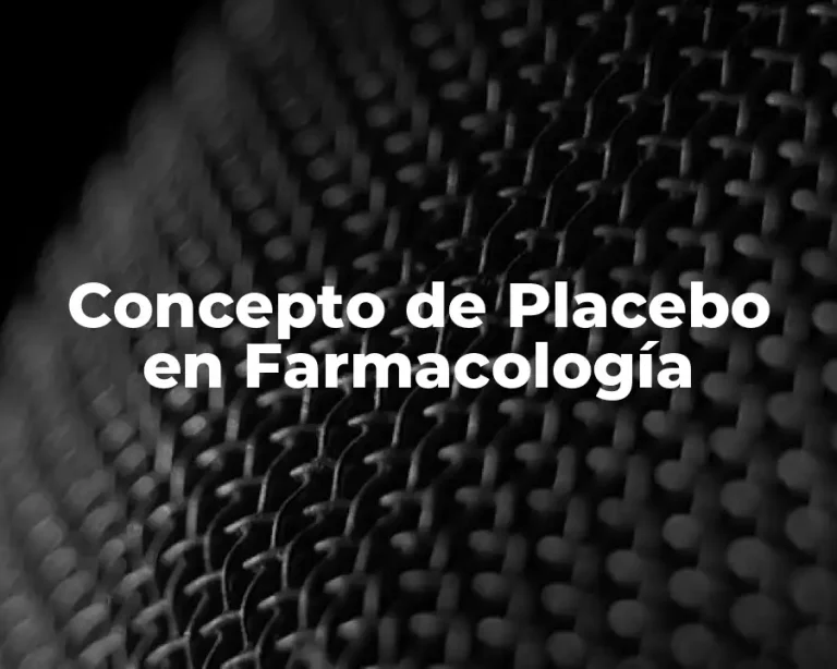 Concepto de Placebo en Farmacología