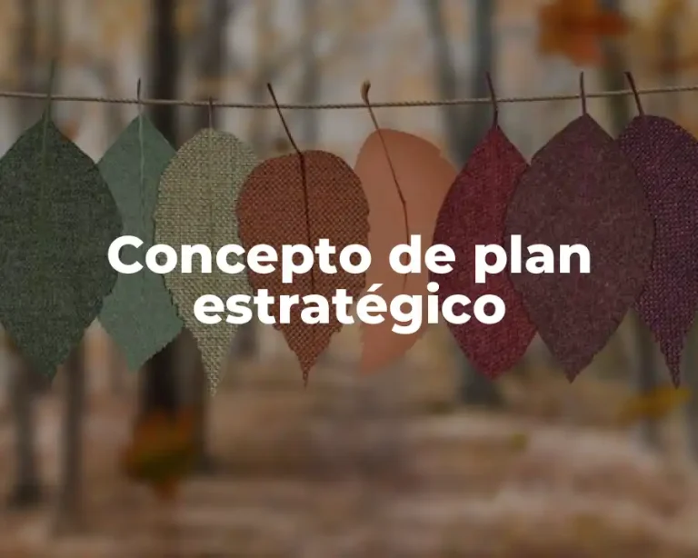 Concepto de plan estratégico