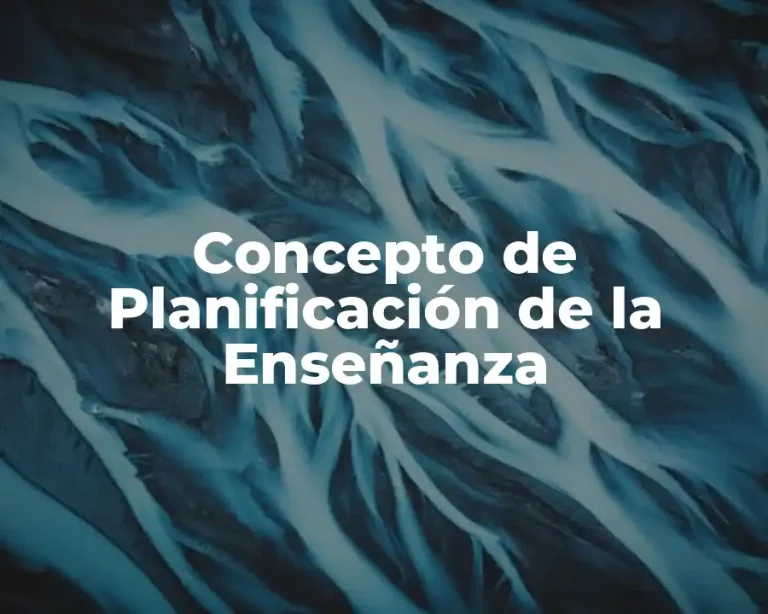 Concepto de Planificación de la Enseñanza