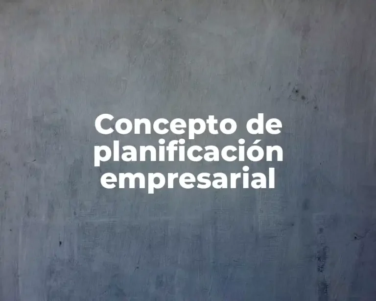 Concepto de planificación empresarial