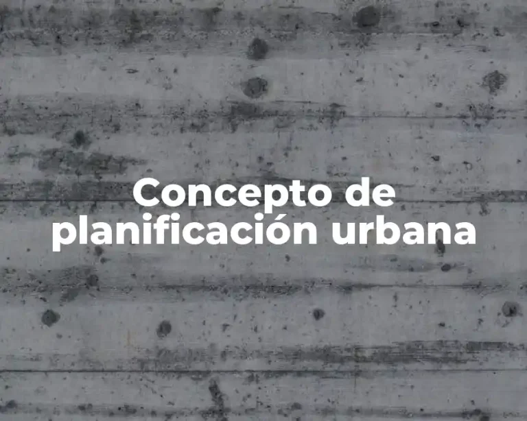 Concepto de planificación urbana