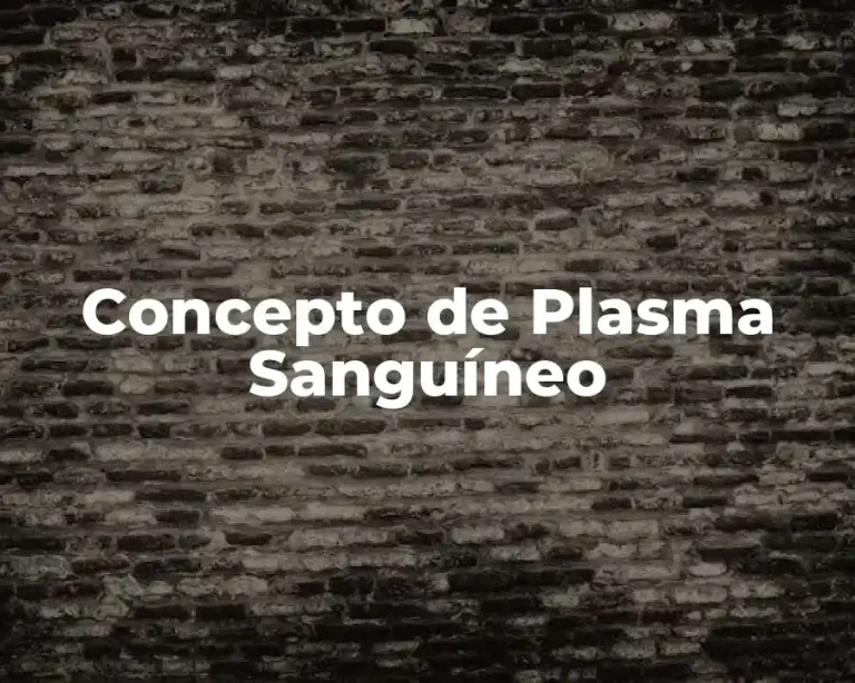 Concepto de Plasma Sanguíneo