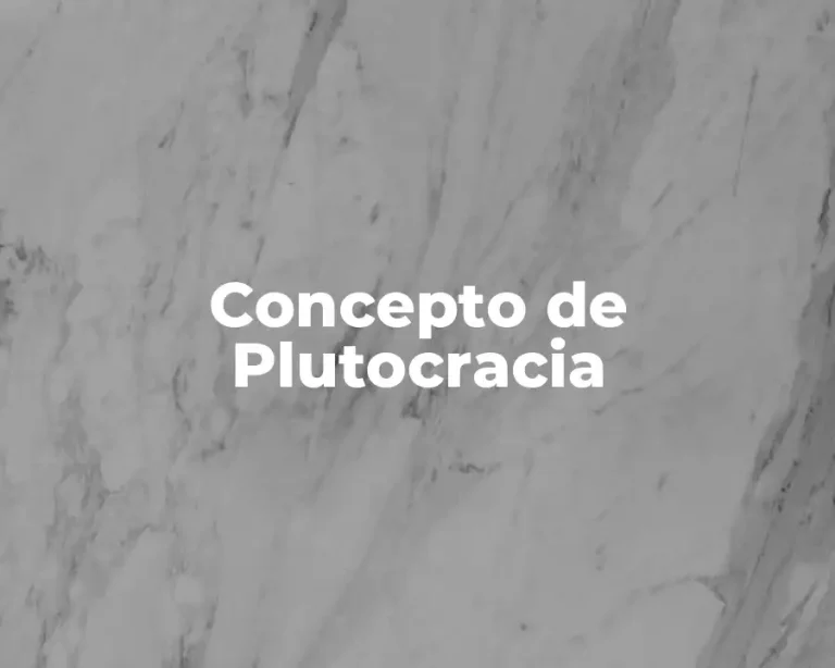 Concepto de Plutocracia