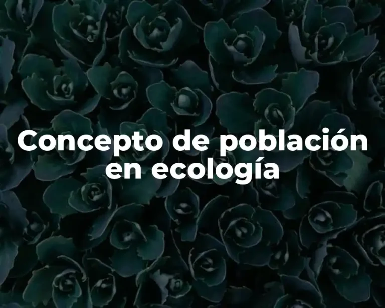 Concepto de población en ecología