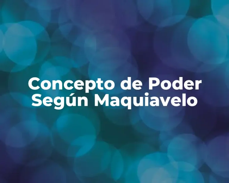 Concepto de Poder Según Maquiavelo