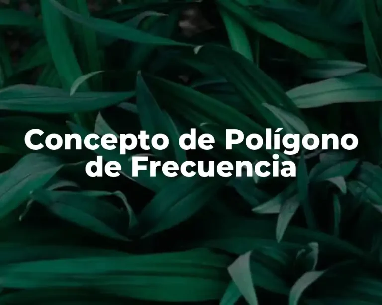 Concepto de Polígono de Frecuencia