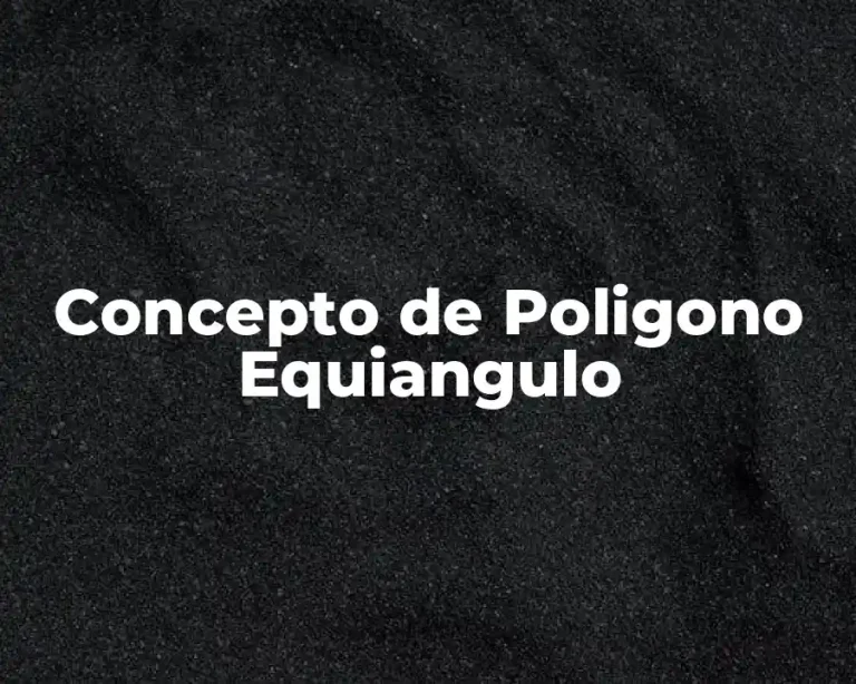 Concepto de Poligono Equiangulo