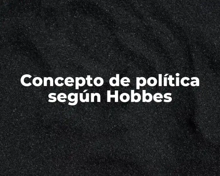 Concepto de política según Hobbes