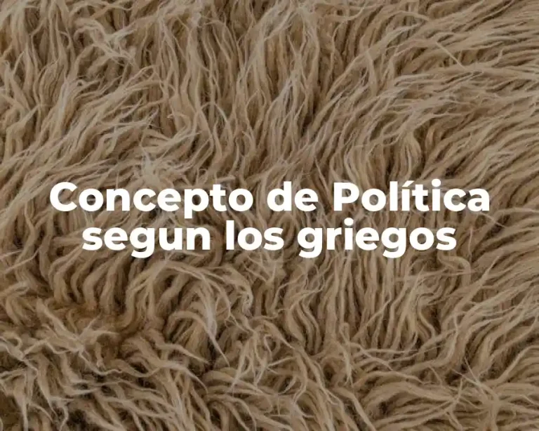 Concepto de Política segun los griegos