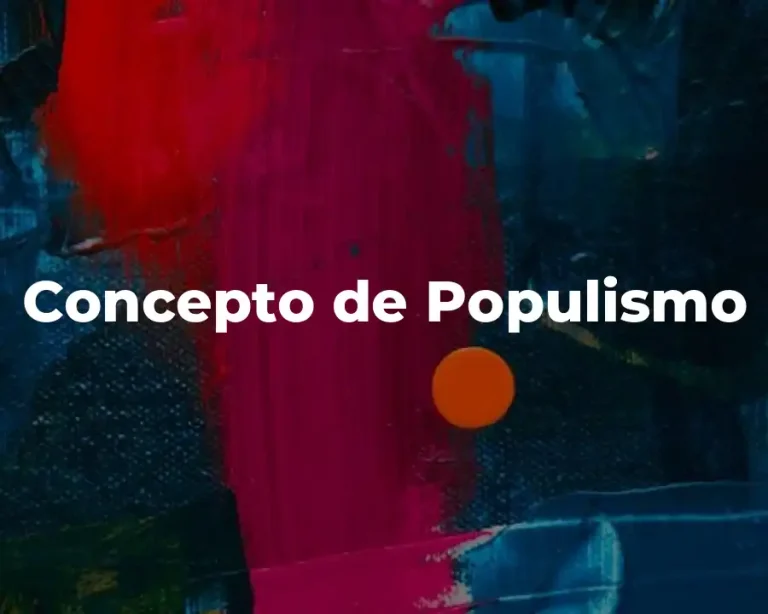 Concepto de Populismo