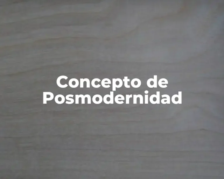 Concepto de Posmodernidad