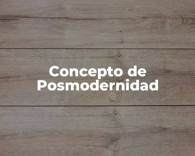 Concepto de Posmodernidad