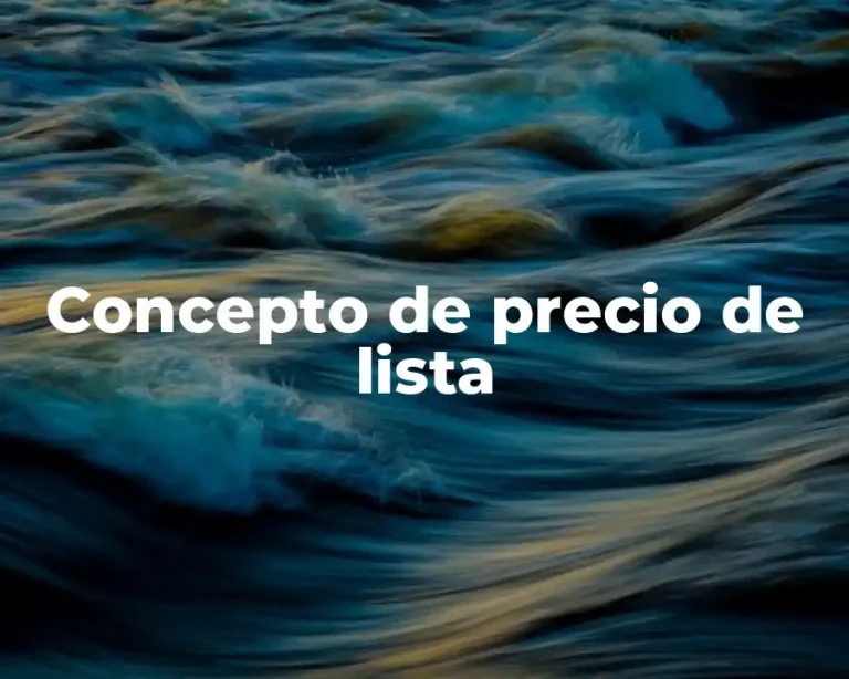 Concepto de precio de lista