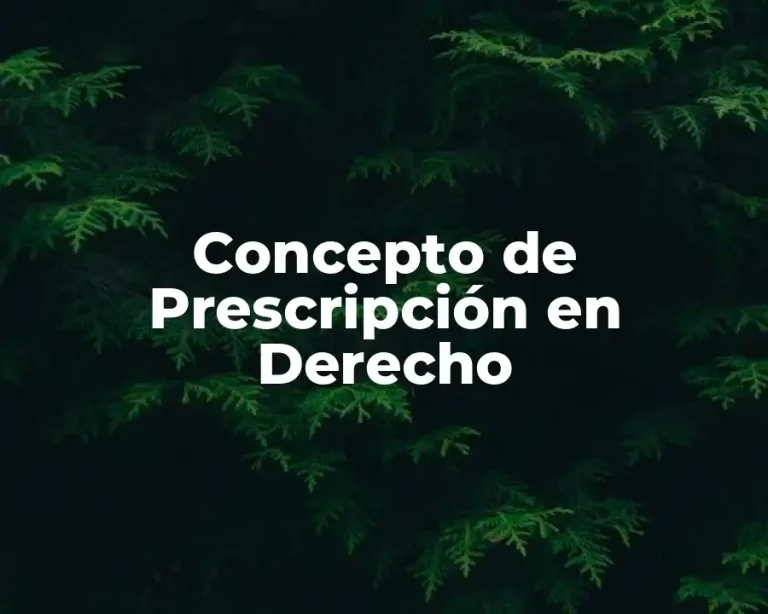 Concepto de Prescripción en Derecho
