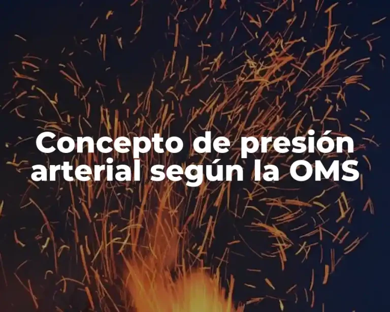 Concepto de presión arterial según la OMS