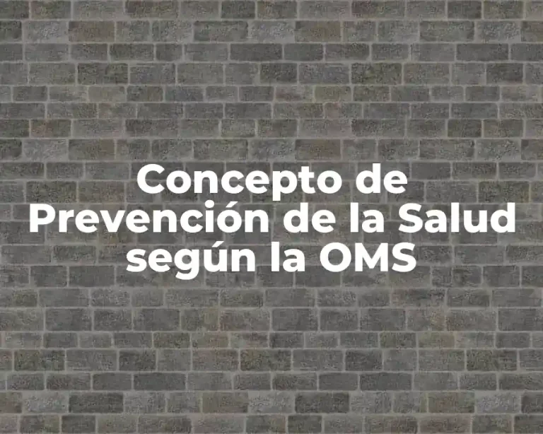 Concepto de Prevención de la Salud según la OMS