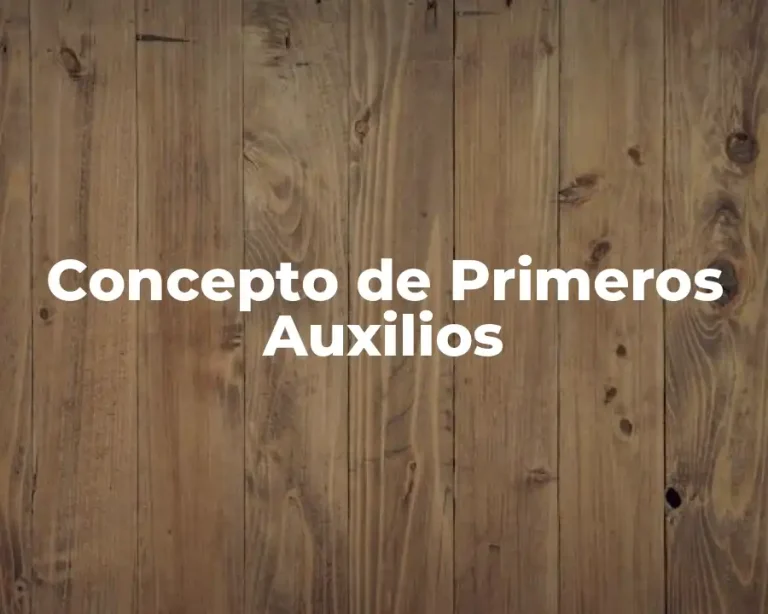 Concepto de Primeros Auxilios