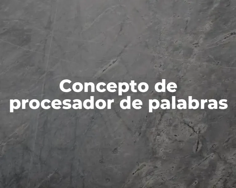Concepto de procesador de palabras