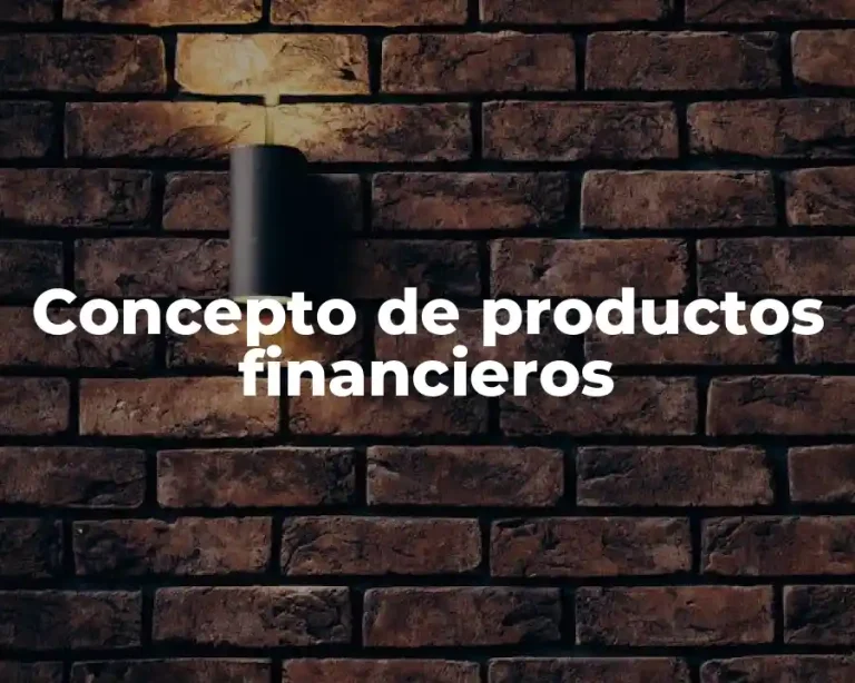 Concepto de productos financieros