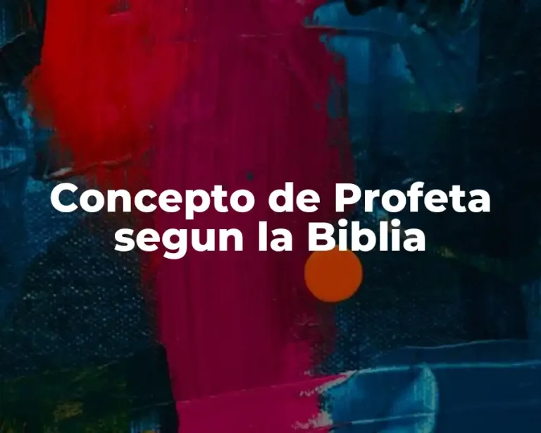 Concepto de Profeta segun la Biblia