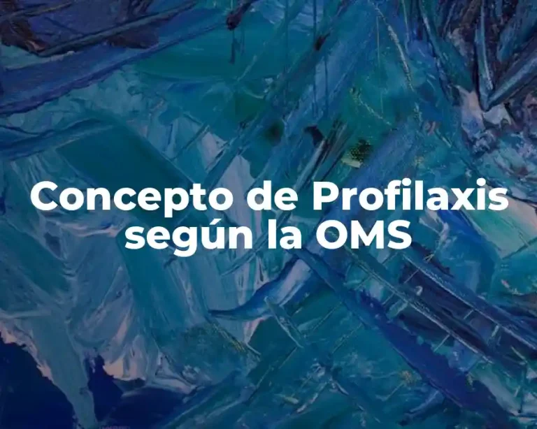 Concepto de Profilaxis según la OMS