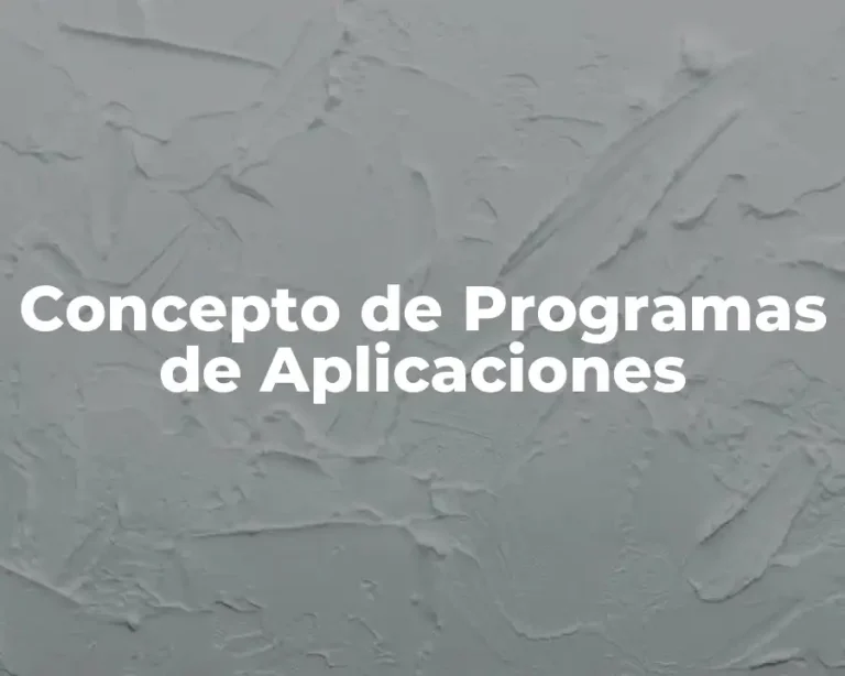 Concepto de Programas de Aplicaciones