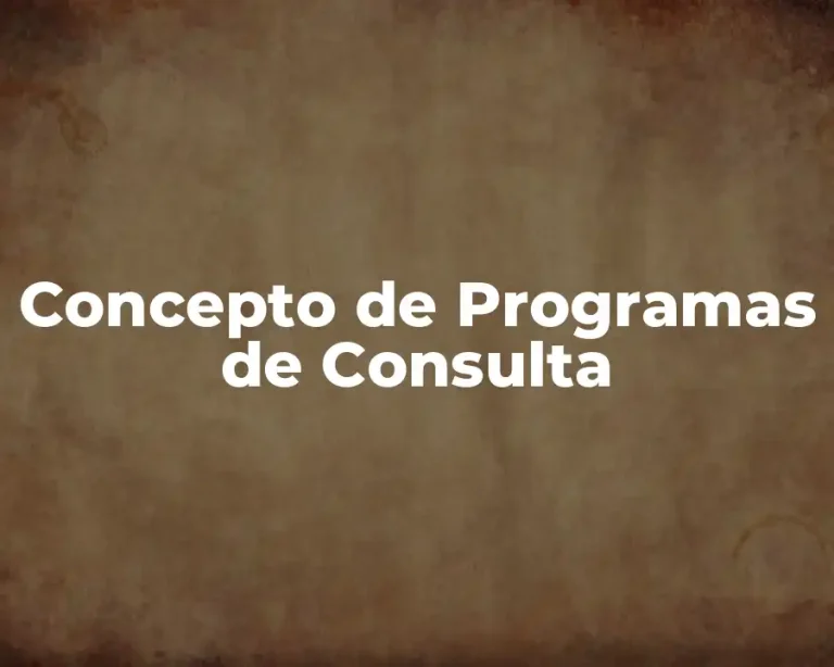 Concepto de Programas de Consulta