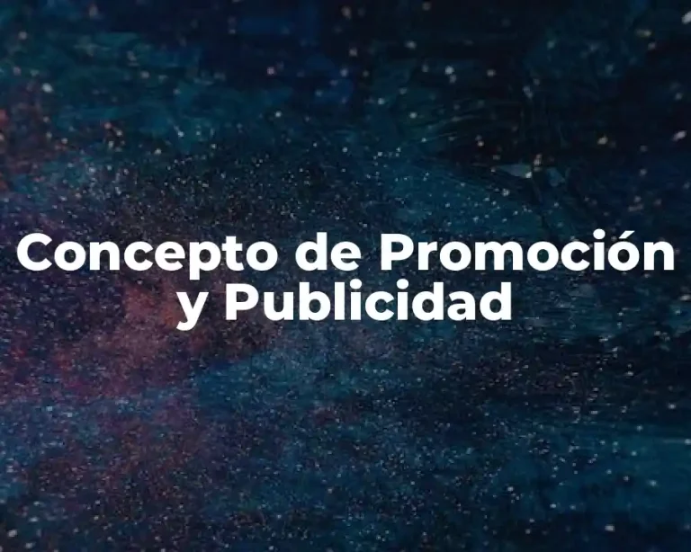 Concepto de Promoción y Publicidad