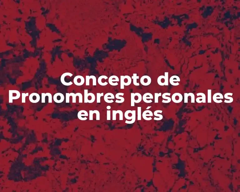 Concepto de Pronombres personales en inglés