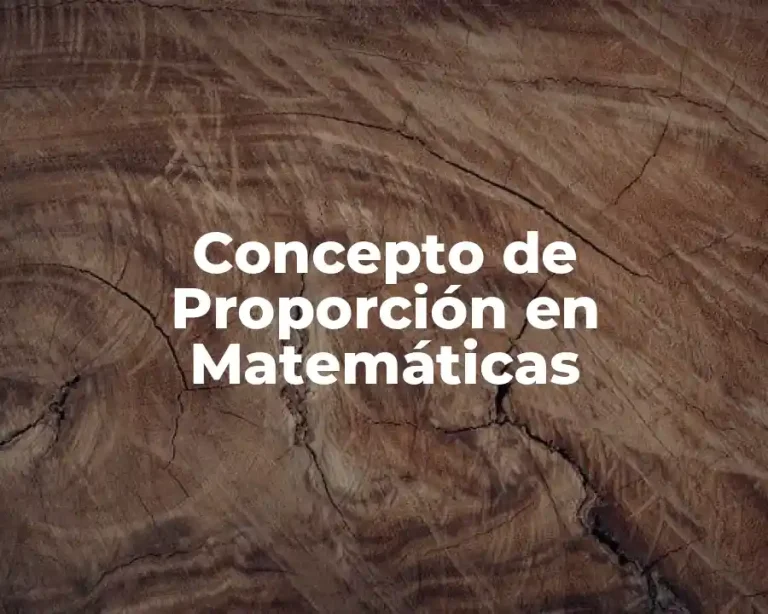 Concepto de Proporción en Matemáticas