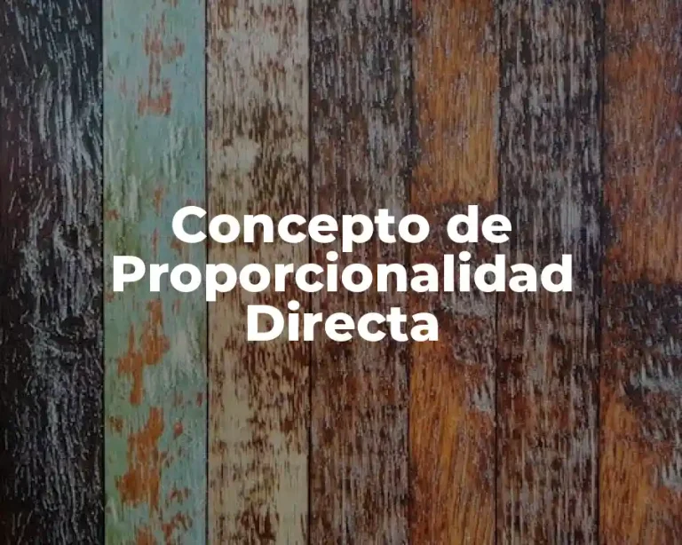 Concepto de Proporcionalidad Directa