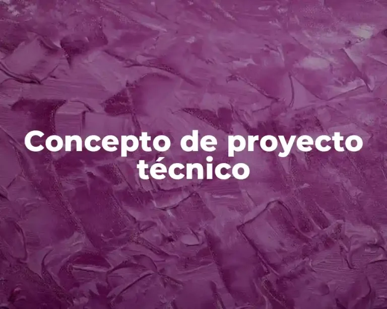 Concepto de Proyecto Técnico