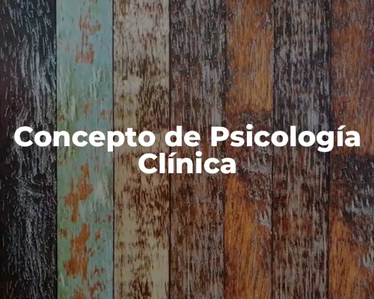 Concepto de Psicología Clínica