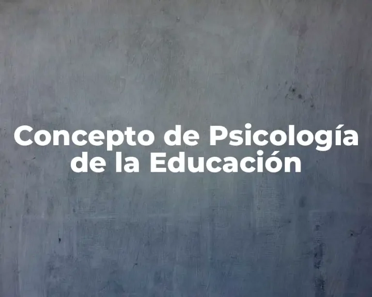 Concepto de Psicología de la Educación
