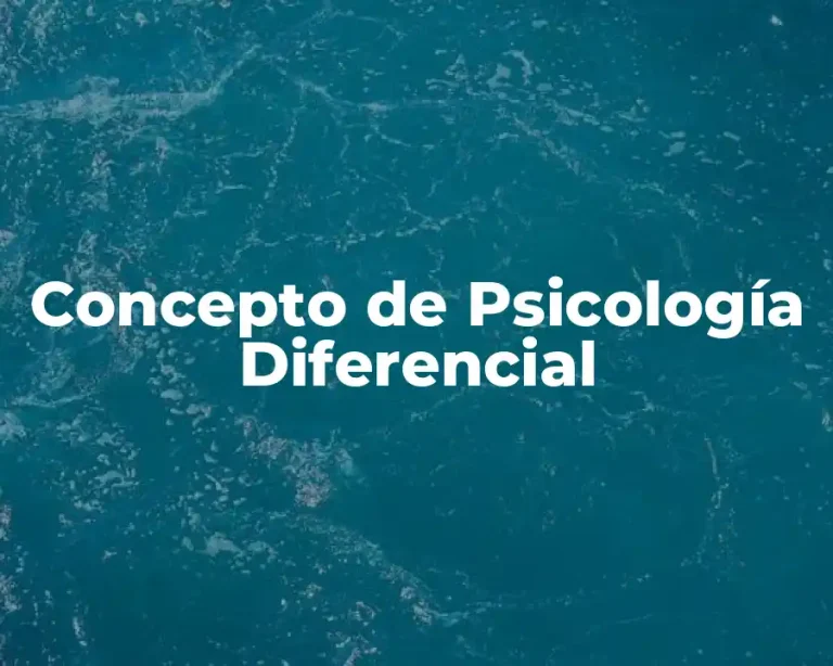 Concepto de Psicología Diferencial