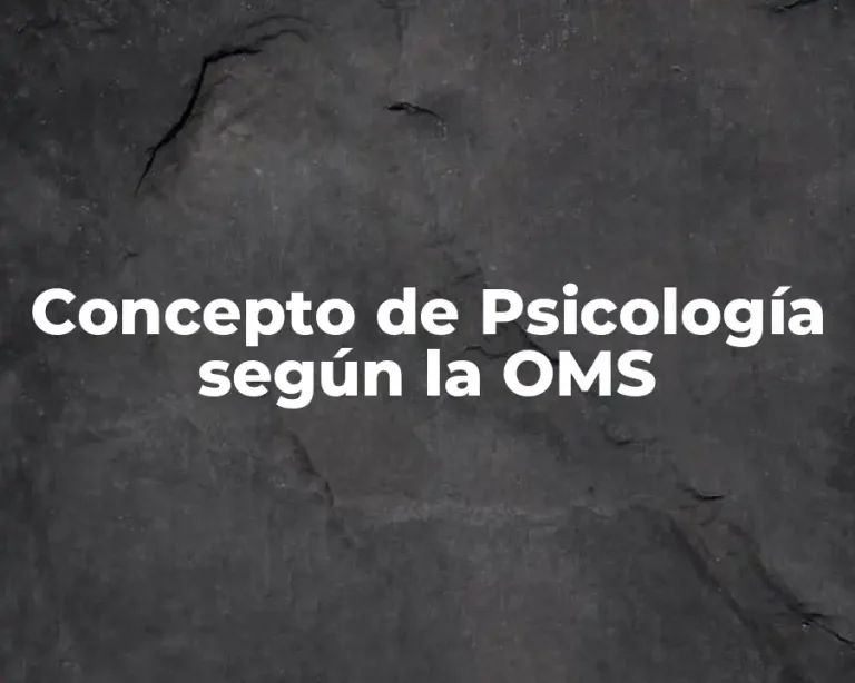 Concepto de Psicología según la OMS