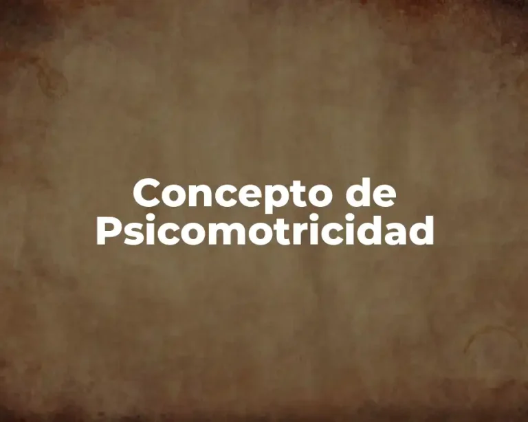 Concepto de Psicomotricidad