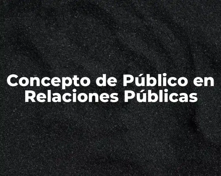 Concepto de Público en Relaciones Públicas