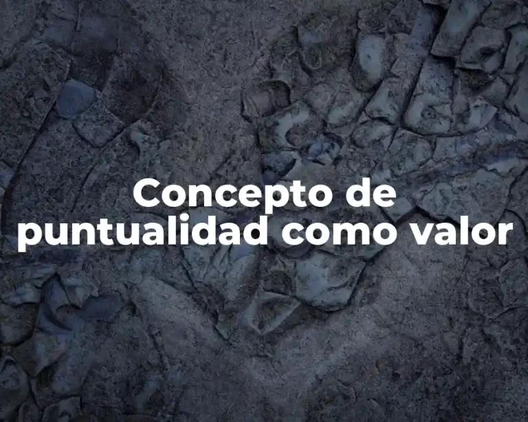 Concepto de puntualidad como valor