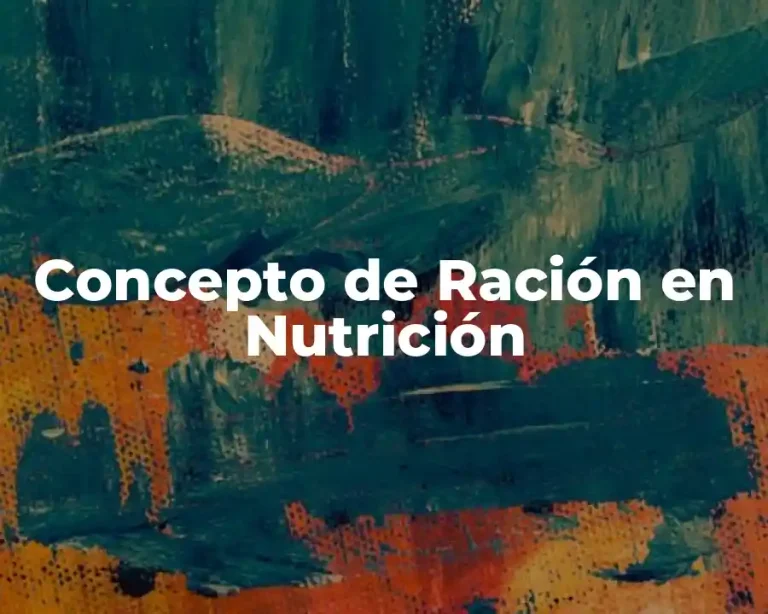 Concepto de Ración en Nutrición