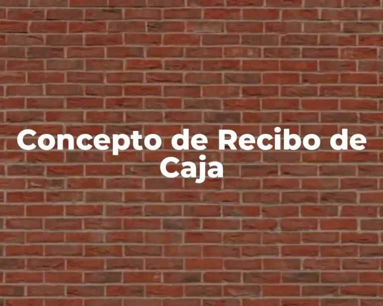Concepto de Recibo de Caja