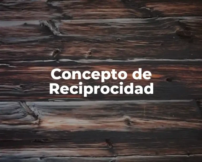 Concepto de Reciprocidad