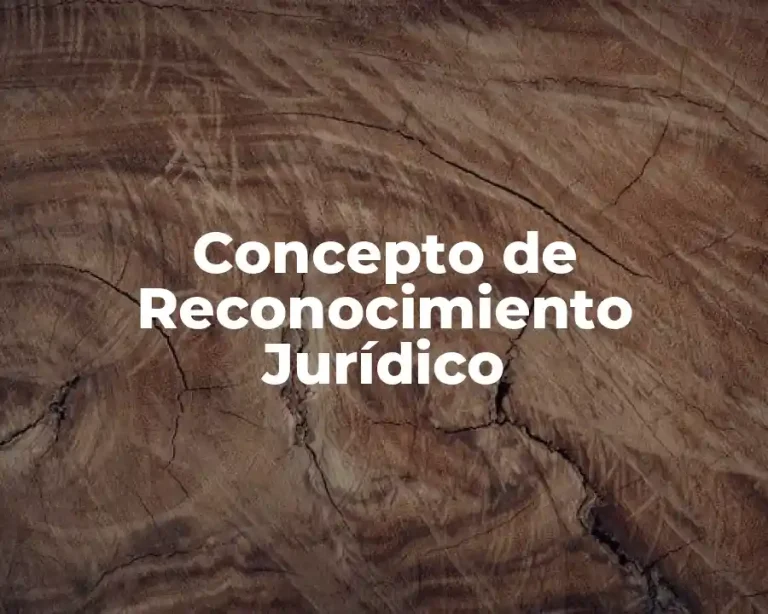 Concepto de Reconocimiento Jurídico
