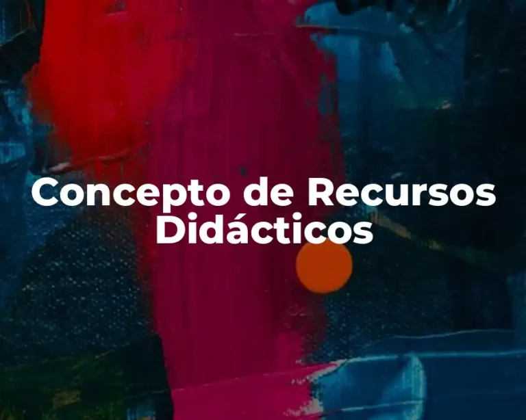 Concepto de Recursos Didácticos