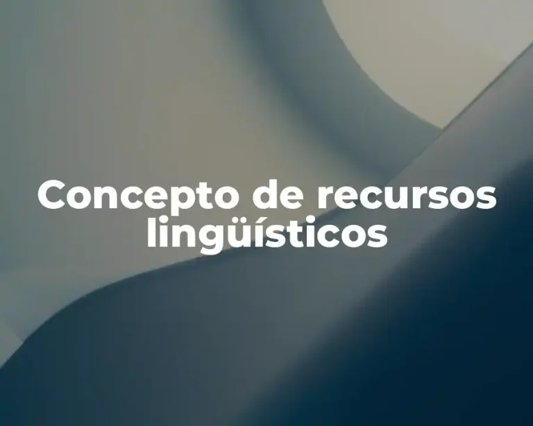 Concepto de recursos lingüísticos