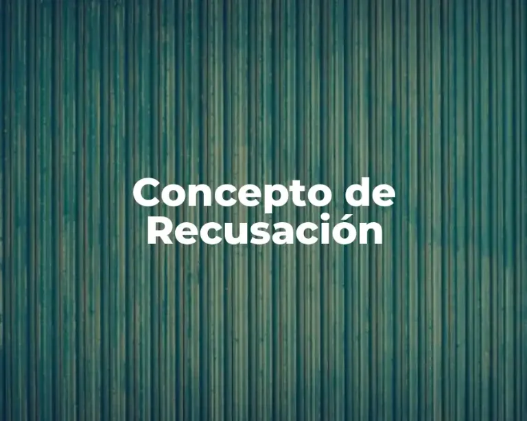 Concepto de Recusación