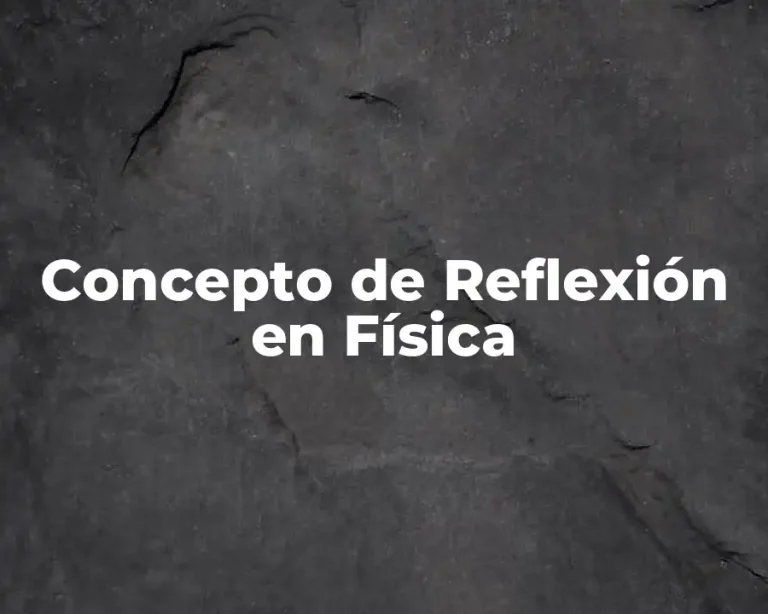 Concepto de Reflexión en Física