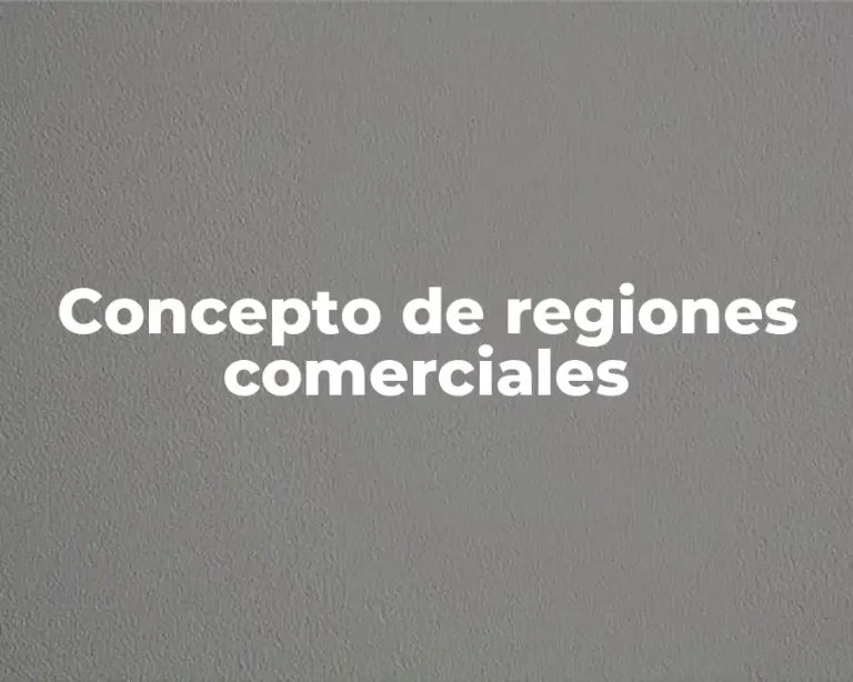 Concepto de regiones comerciales