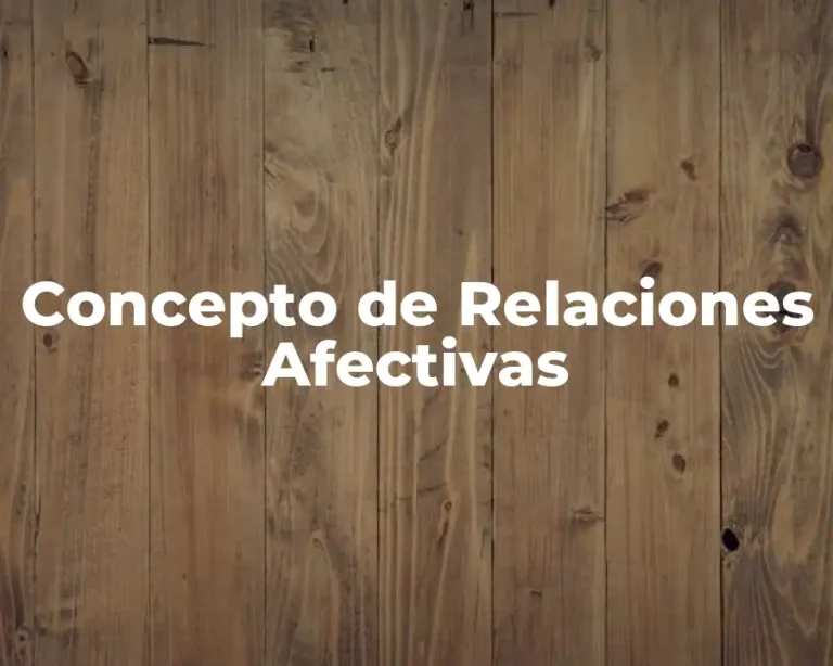 Concepto de Relaciones Afectivas