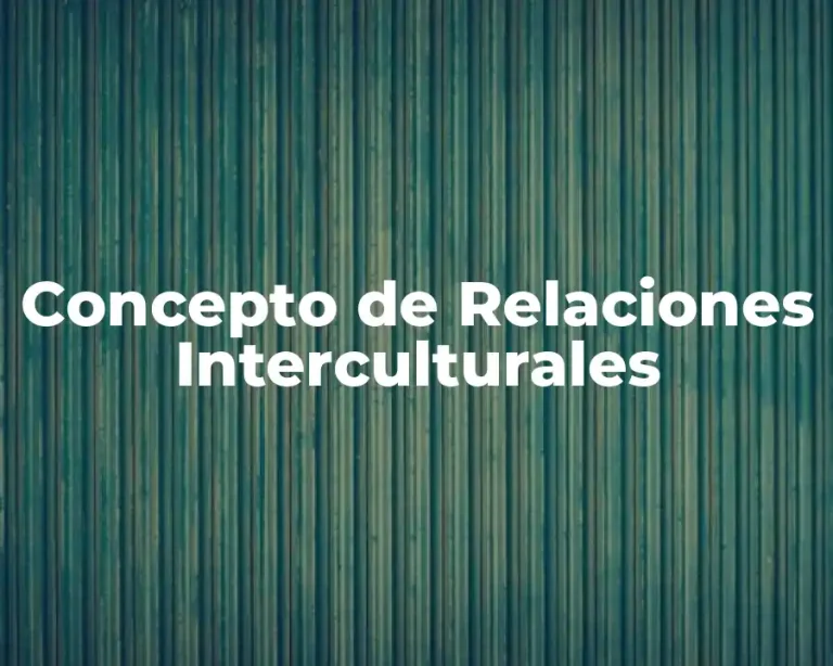Concepto de Relaciones Interculturales